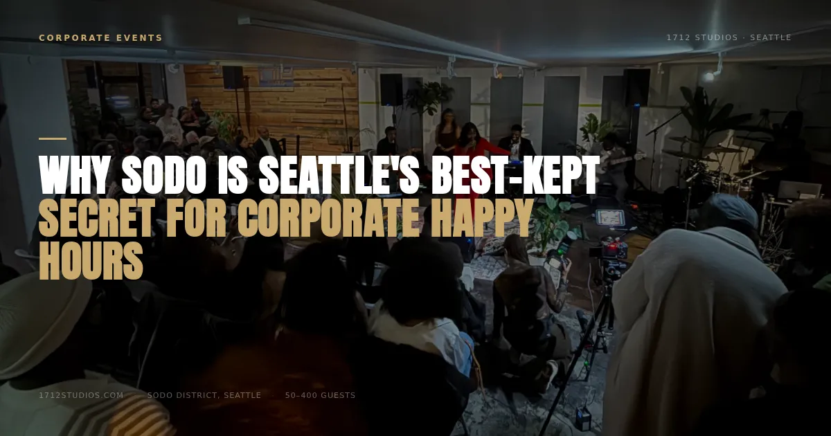 Why SODO Is Seattle's Best-Kept Secret for Corporate Happy Hours