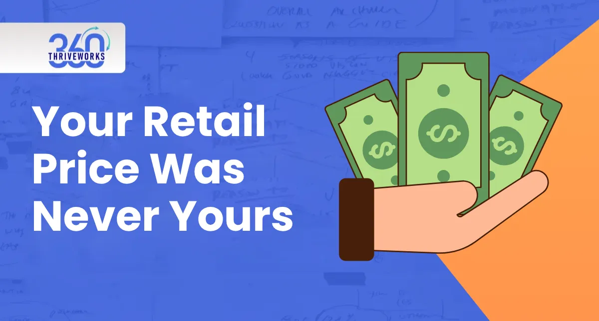 Your Retail Price Was Never Yours