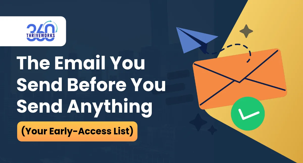 The Email You Send Before You Send Anything (Your Early-Access List)