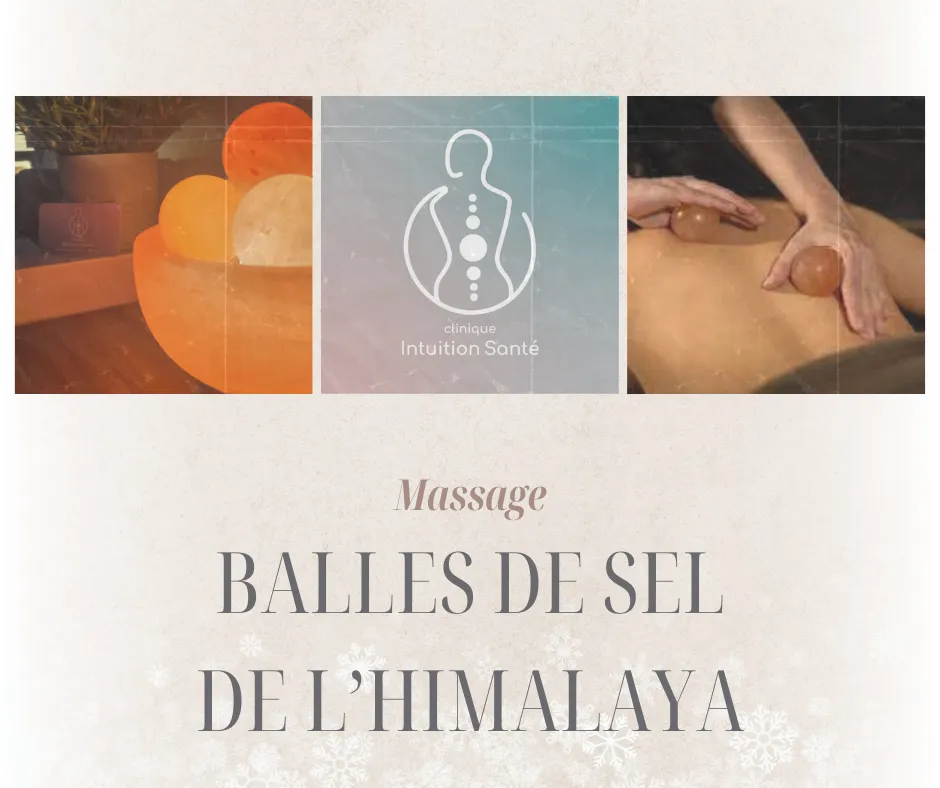 Massage aux balles de sel de l’Himalaya à la Clinique Intuition Santé — soins bien-être avec chaleur minérale et techniques thérapeutiques à Macouche