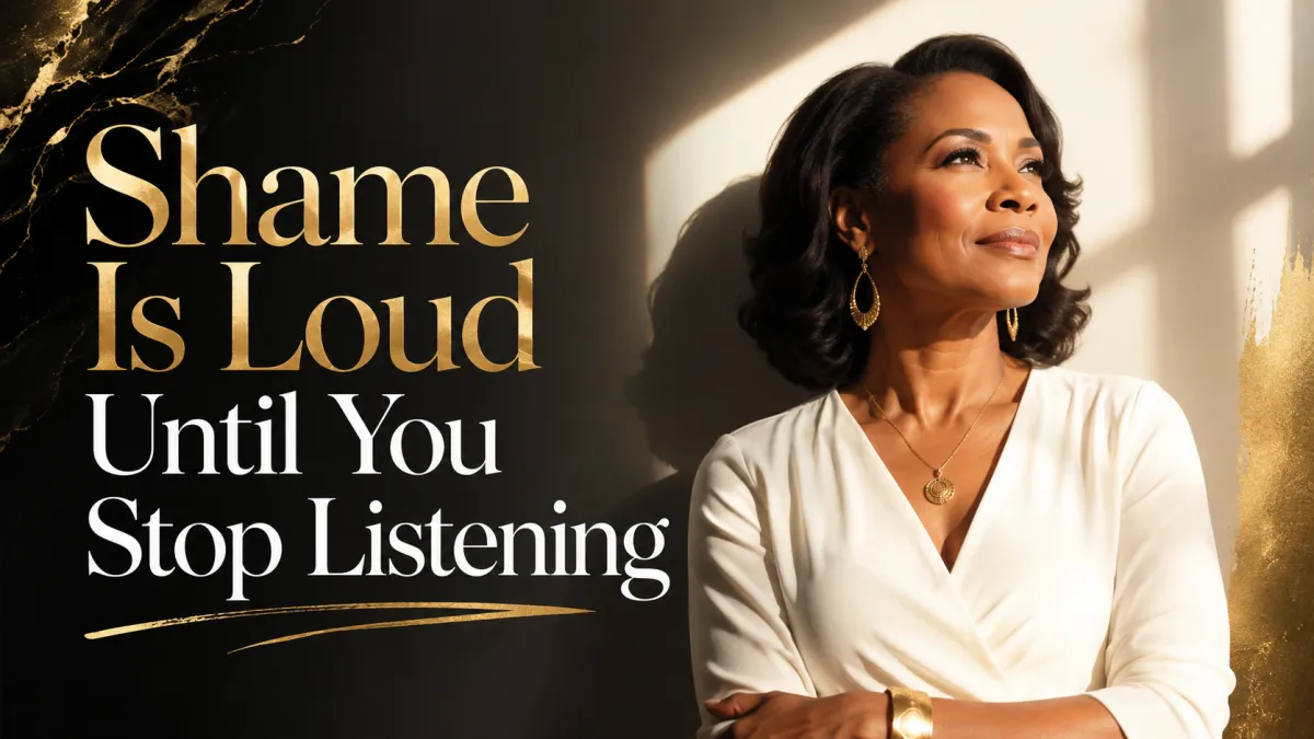 A blog cover image with the title Shame Is Loud Until You Stop Listening, featuring an elegant woman moving from shadow into light, symbolizing healing, self-awareness, and freedom from shame.