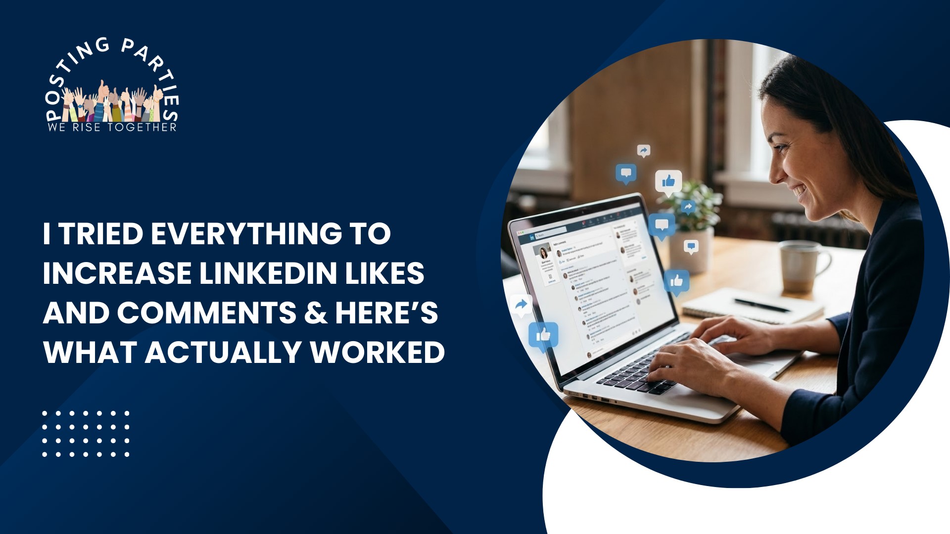 I Tried Everything to Increase LinkedIn Likes and Comments & Here’s What Actually Worked