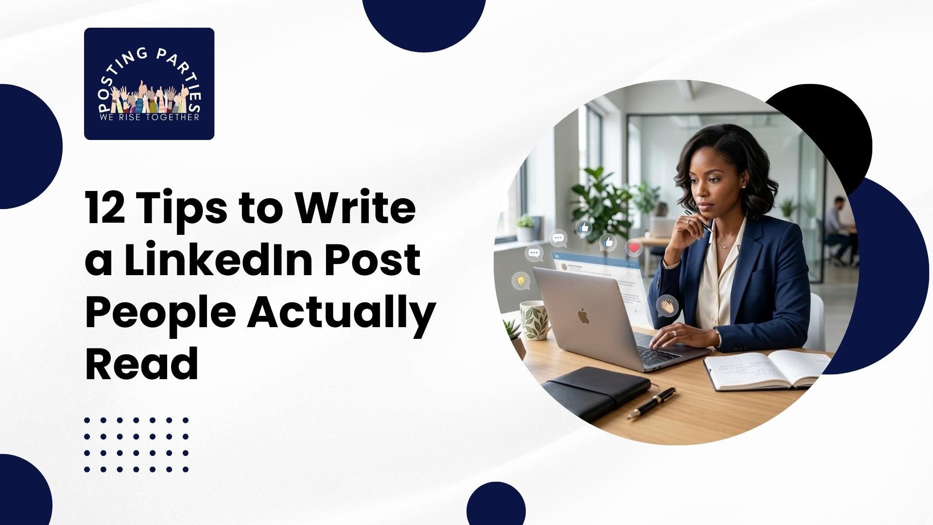 12 Tips to Write a LinkedIn Post People Actually Read