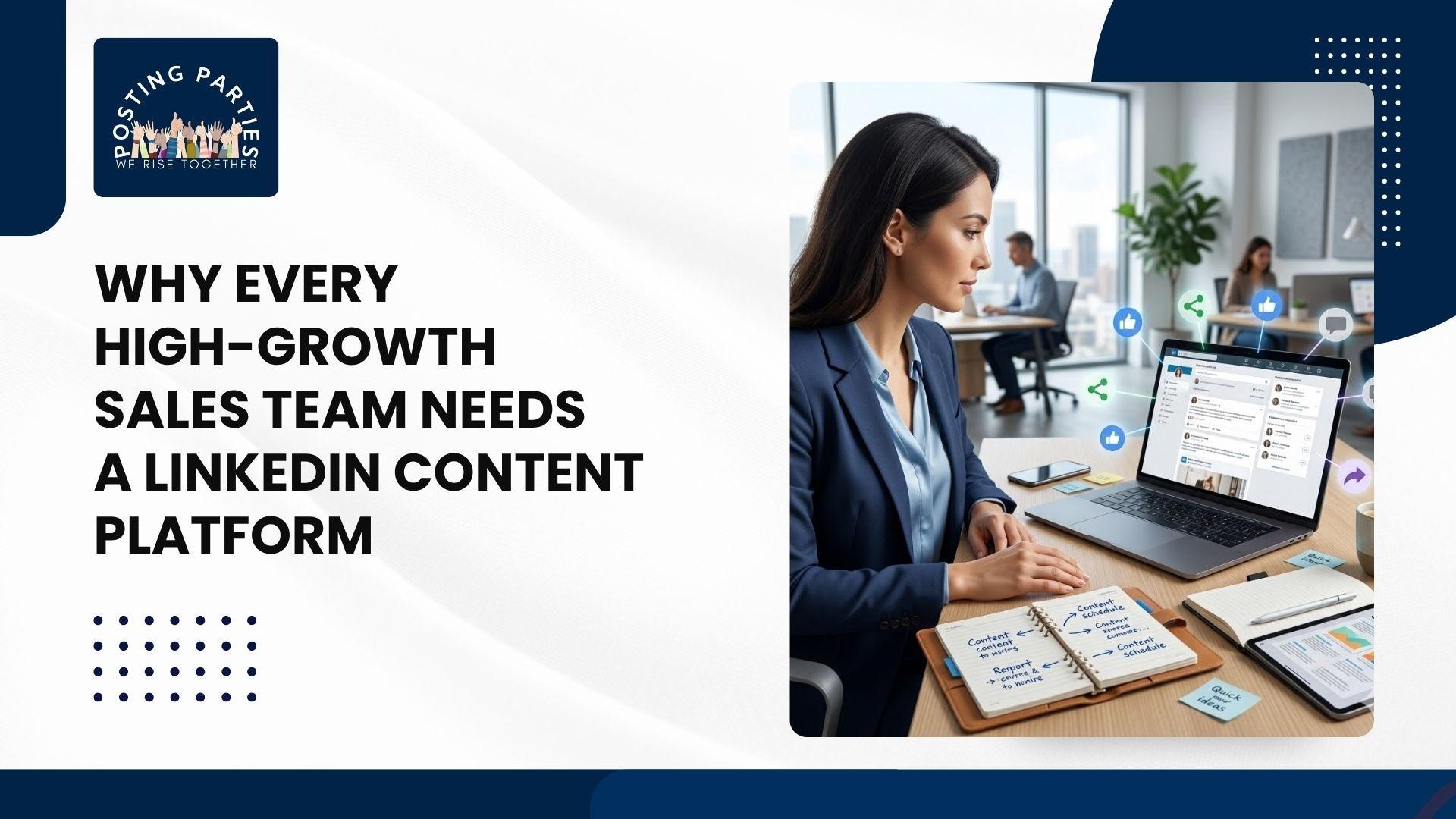 Why Every High-Growth Sales Team Needs a LinkedIn Content Platform
