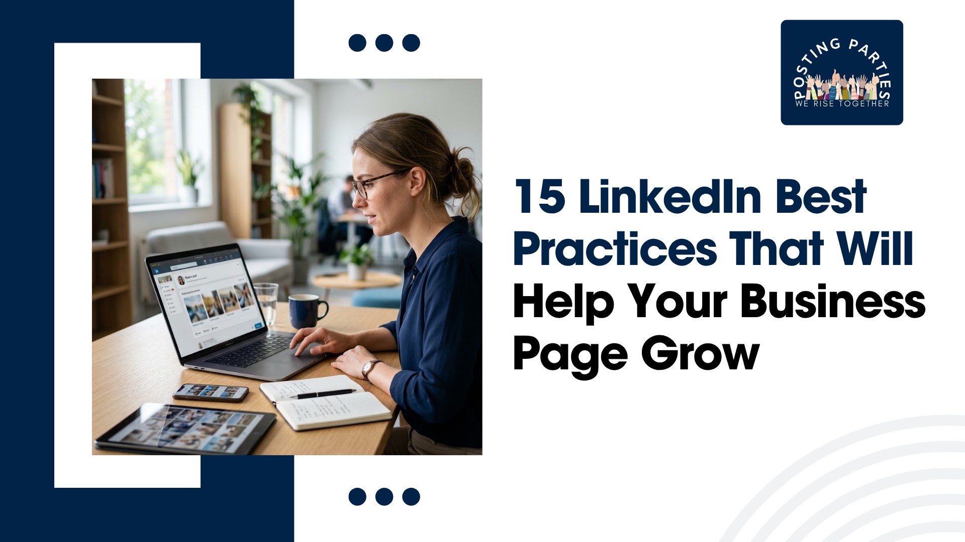 15 LinkedIn Best Practices That Will Help Your Business Page Grow