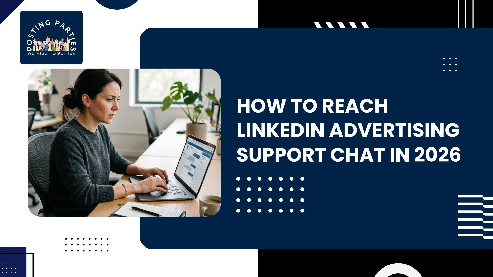 how to reach LinkedIn advertising support chat in 2026