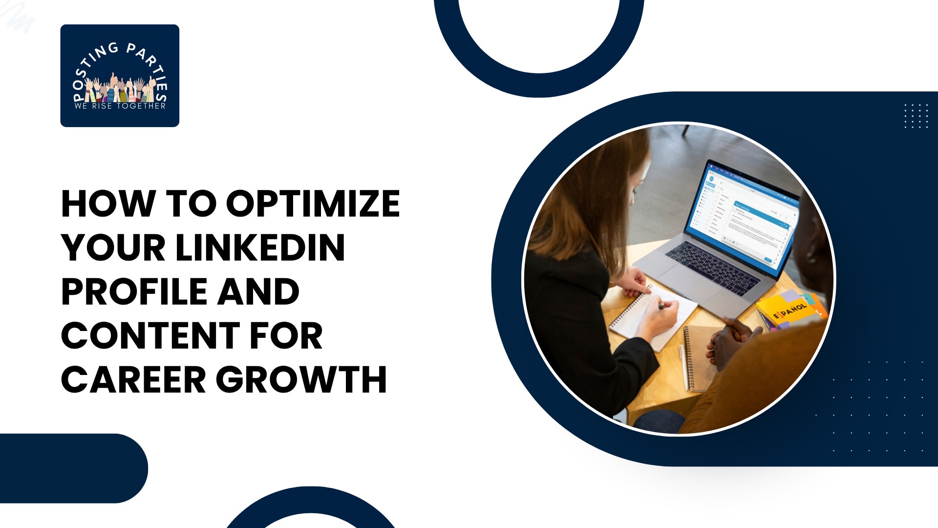 How to Optimize Your LinkedIn Profile and Content for Career Growth 