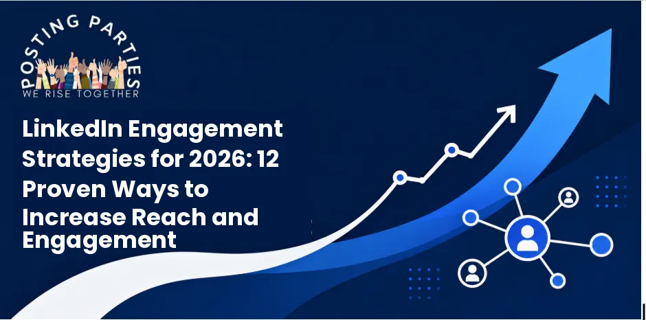 12 LinkedIn Engagement Strategies to Grow Faster in 2026