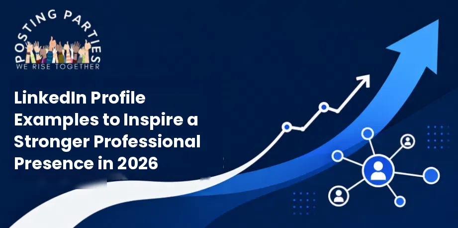 LinkedIn Profile Examples to Build a Stronger Profile in 2026