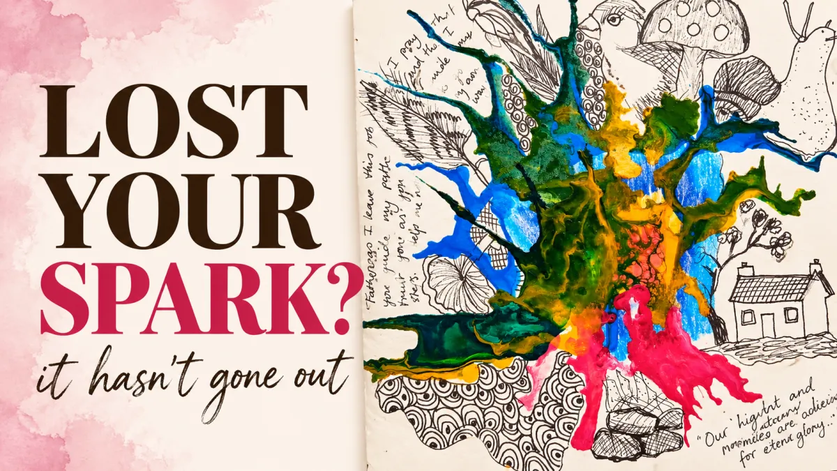 When You've Lost Your Creative Spark (And Why It Hasn't Actually Gone Out)