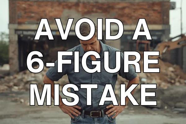 Avoid a 6-Figure Mistake