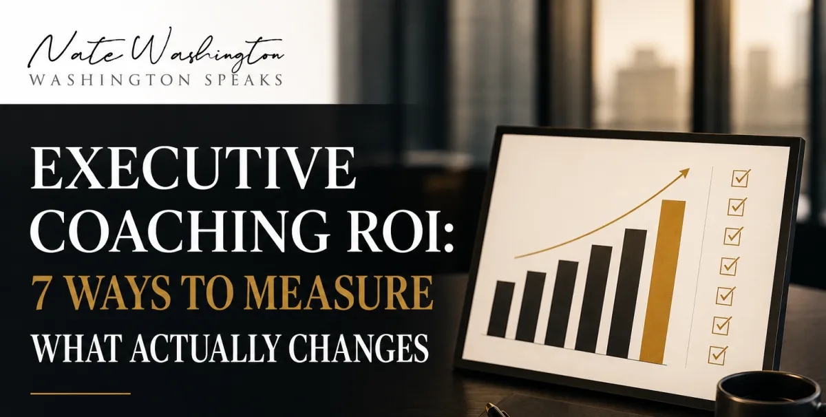 Executive Coaching ROI: 7 Ways to Measure What Actually Changes | Washington Speaks