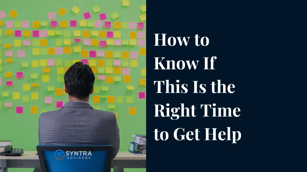 How to Know If This Is the Right Time to Get Help