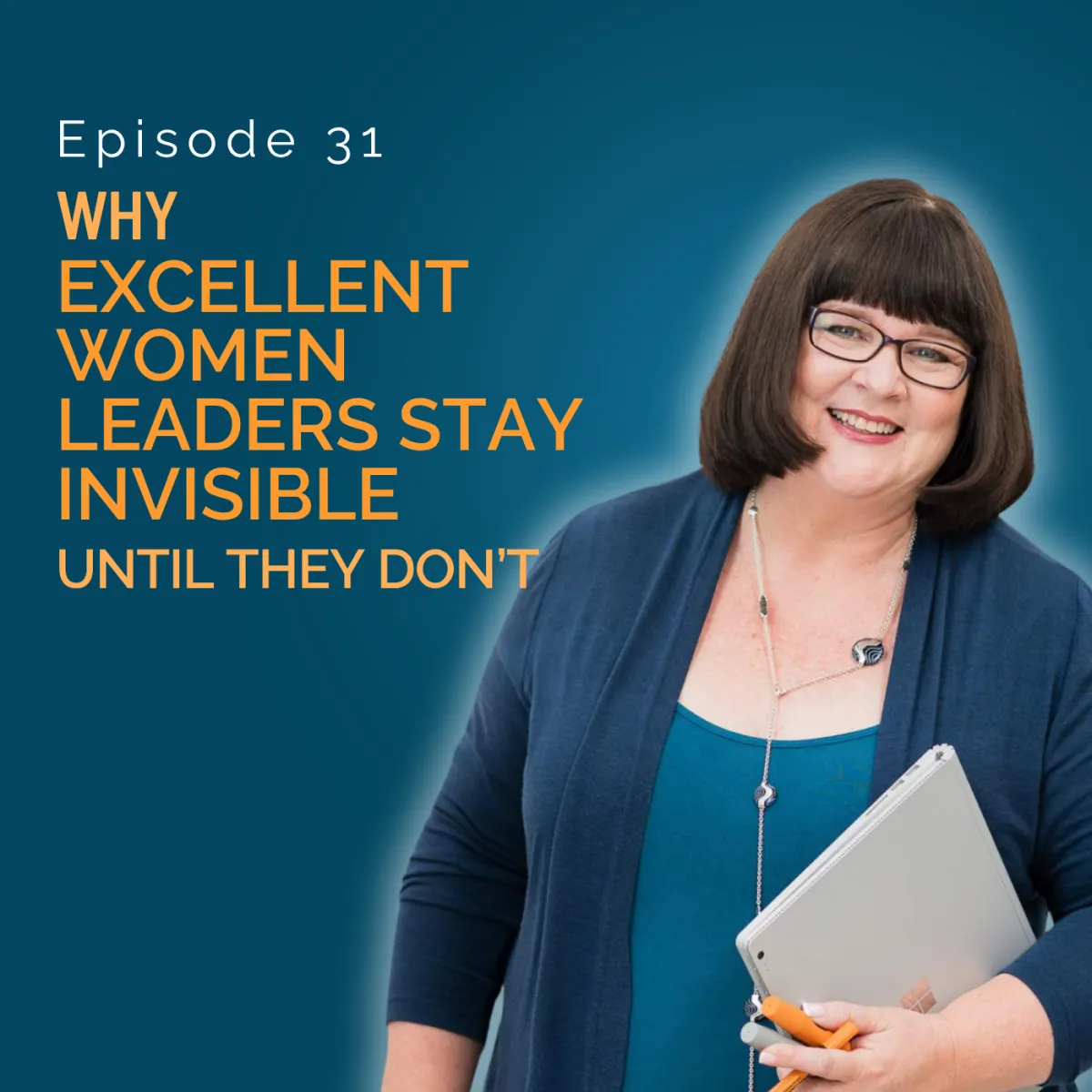 Why Excellent Women Leaders Stay Invisible