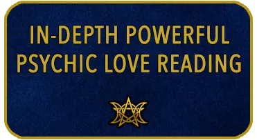 In-Depth Powerful Psychic Love Reading