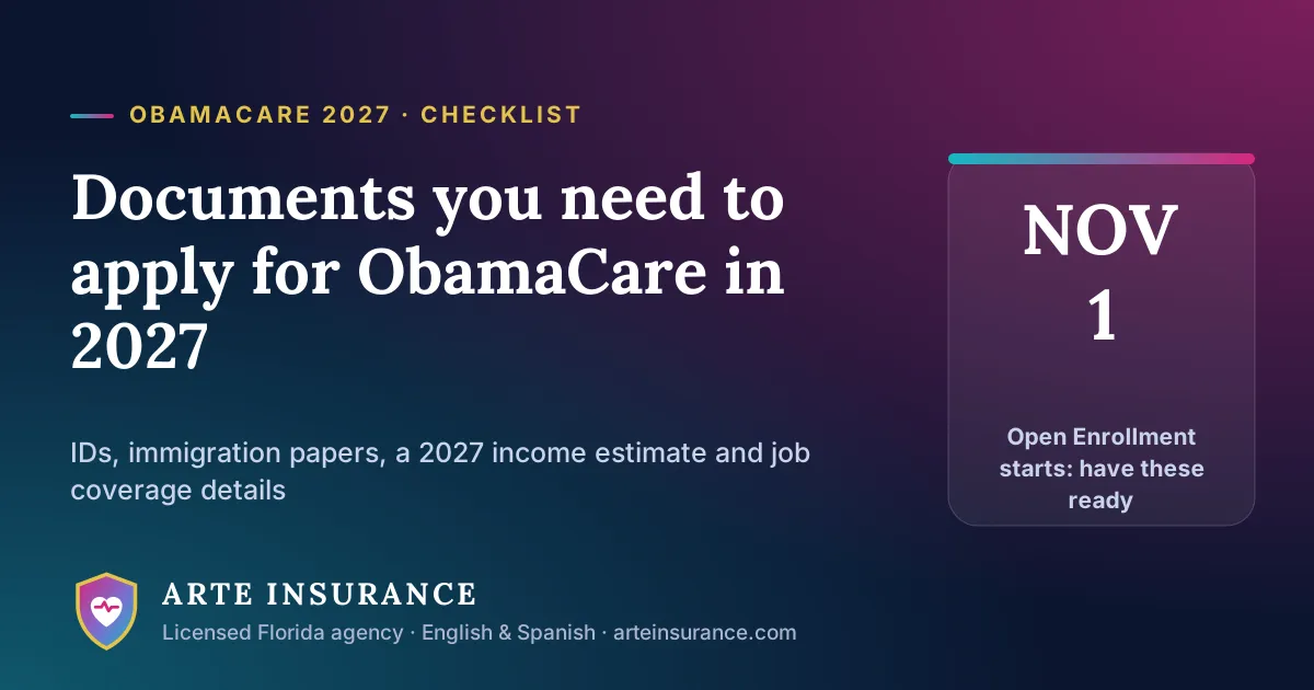 Checklist of documents to apply for ObamaCare 2027 in Florida. Open Enrollment starts November 1