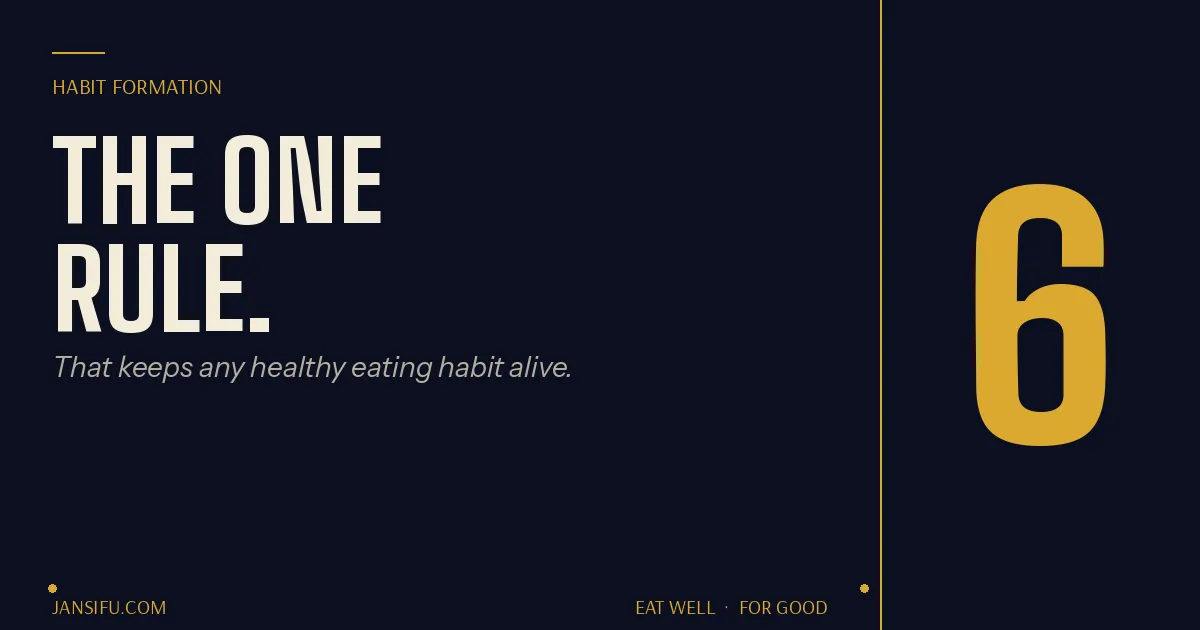 The One Rule That Keeps Any Healthy Eating Habit Alive