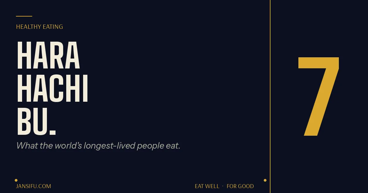 Hara Hachi Bu — what the world's longest-lived people know about eating