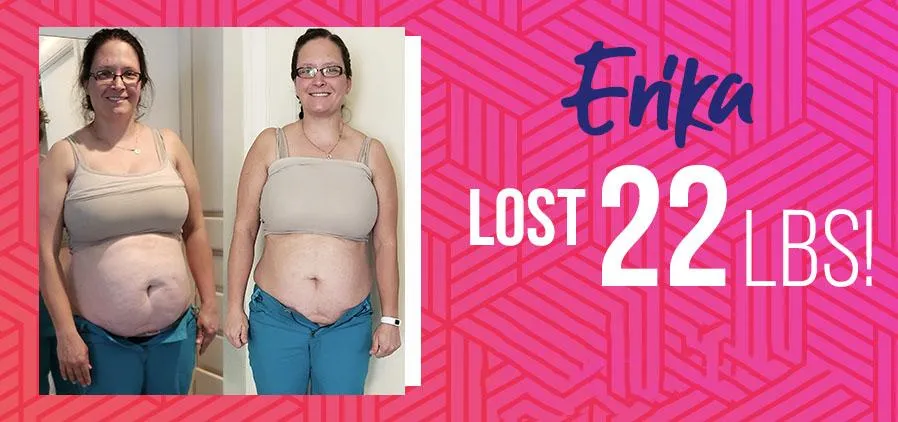 MetaVive Weight Loss, Erika lost 22 pounds