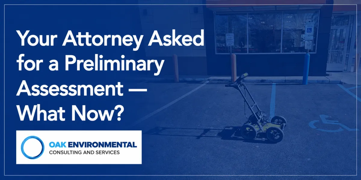 Your Attorney Asked for a Preliminary Assessment — What Now?