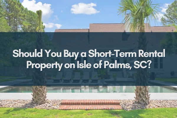 Beachfront property on Isle of Palms South Carolina ready for short-term rental investment