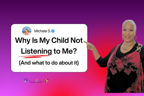 Why Is My Child Not Listening to Me? (And What To Do About It)
