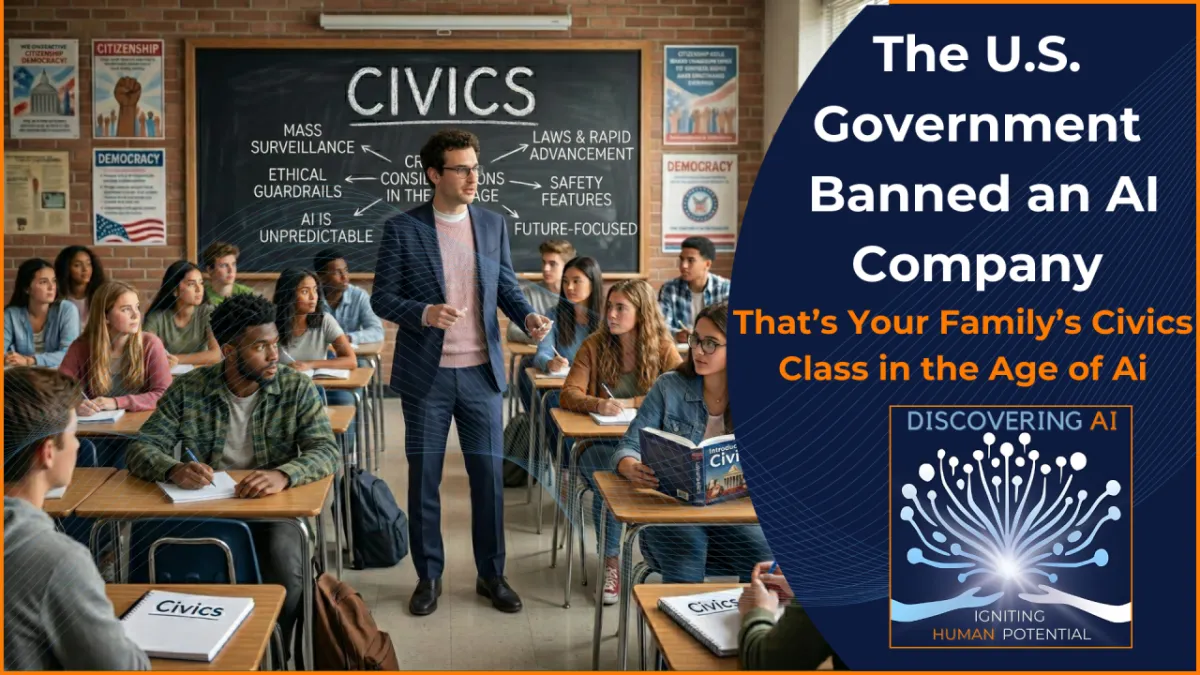 The U.S. Government Banned an AI Company. That's Your Family's Civics Class in the Age of AI
