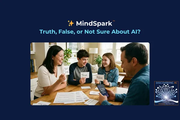 MindSpark #15 : Truth, False, or Not Sure About AI?