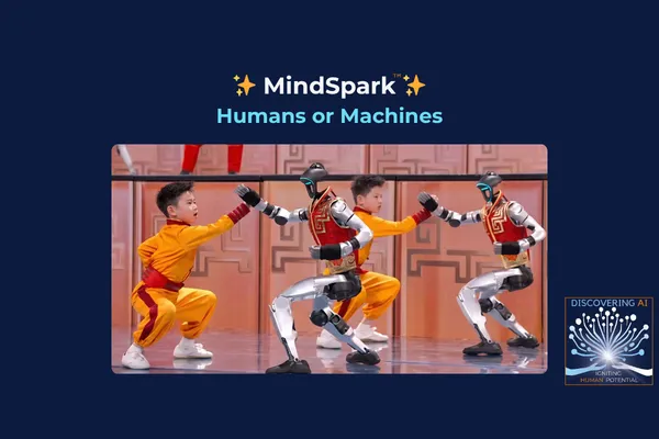 MindSpark #23 : Humans or Machines