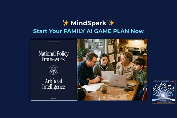 MindSpark #25 : Start Your FAMILY AI GAME PLAN Now