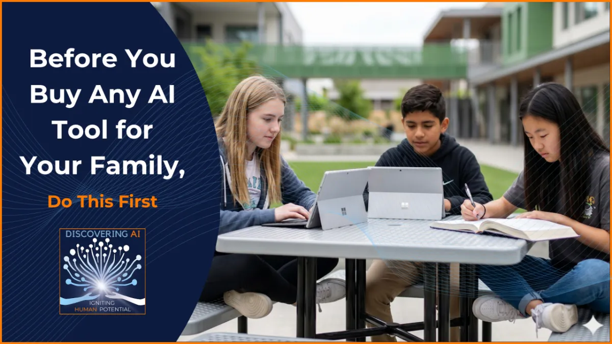 Before You Buy Any AI Tool for Your Family, Do This First