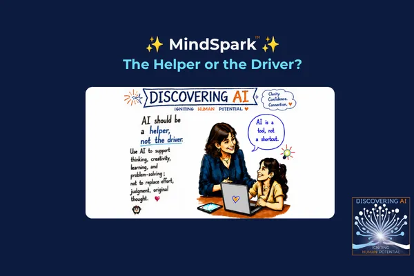 MindSpark #36: The Helper or the Driver?