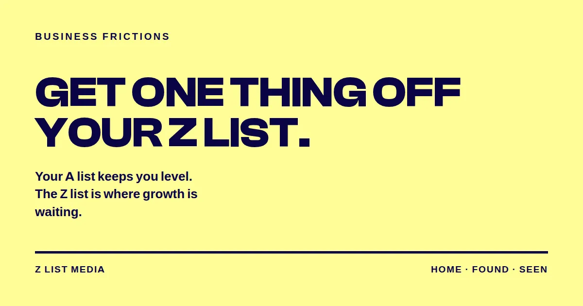 Get one thing off your Z List