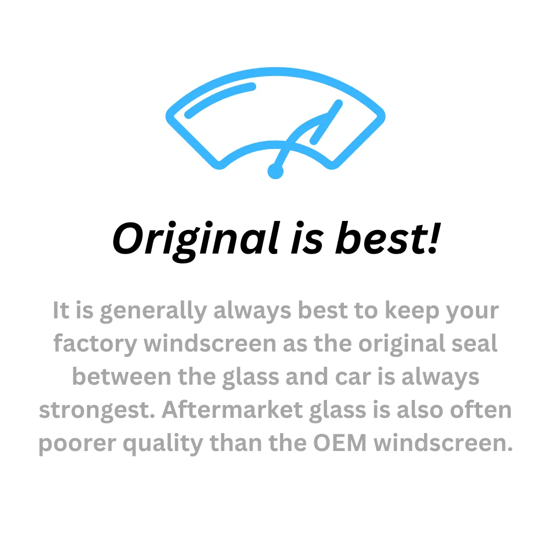 Keep your OEM windscreen