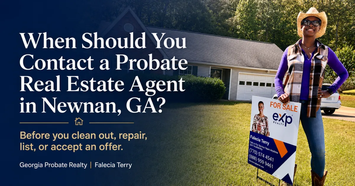When Should You Contact a Probate Real Estate Agent in Newnan, GA?