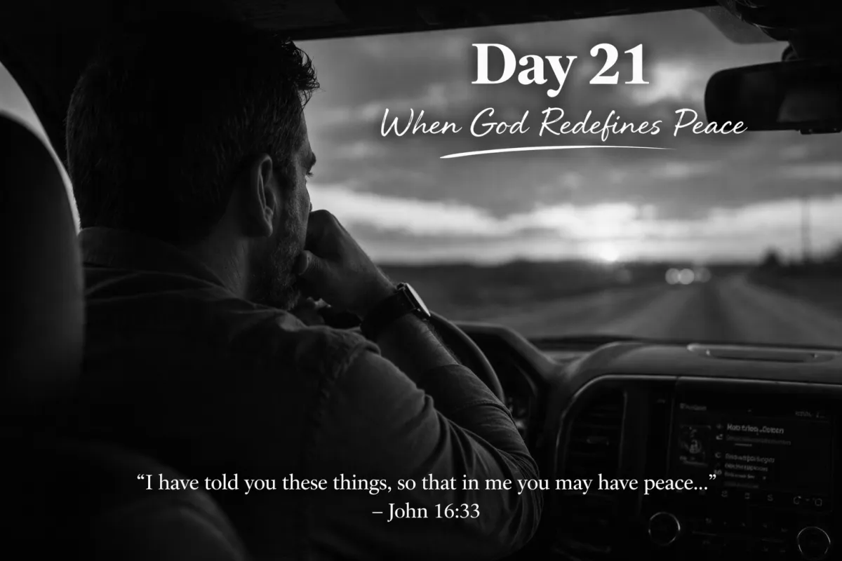 Day 21 – When God Redefines Peace