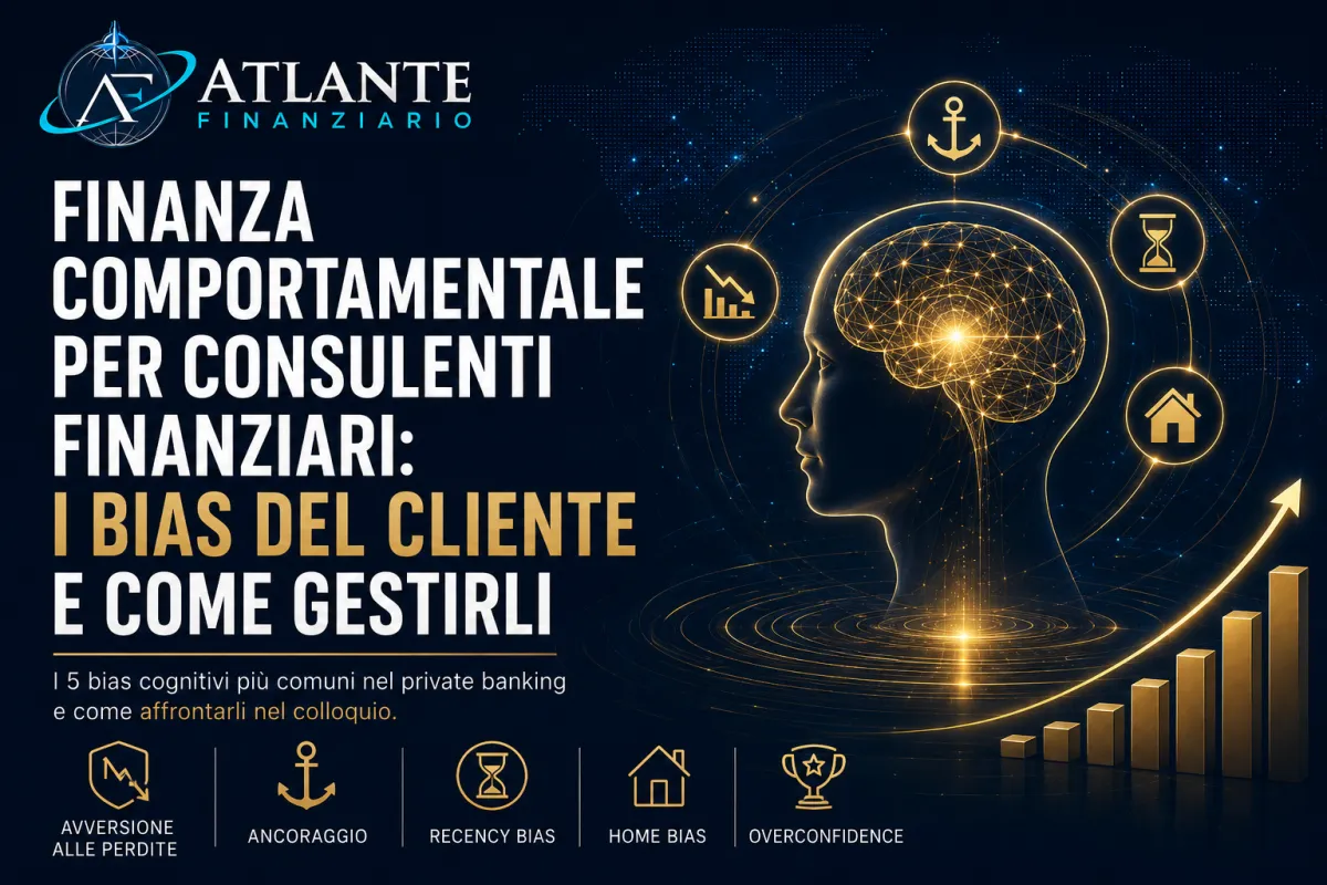I 5 bias cognitivi più comuni nel private banking italiano da Atlante Finanziario