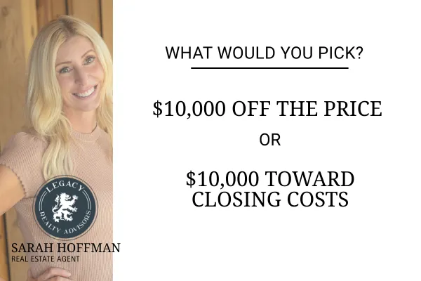 $10,000 Off the Price or $10,000 Toward Closing Costs? Not the Same Thing—Here's Why