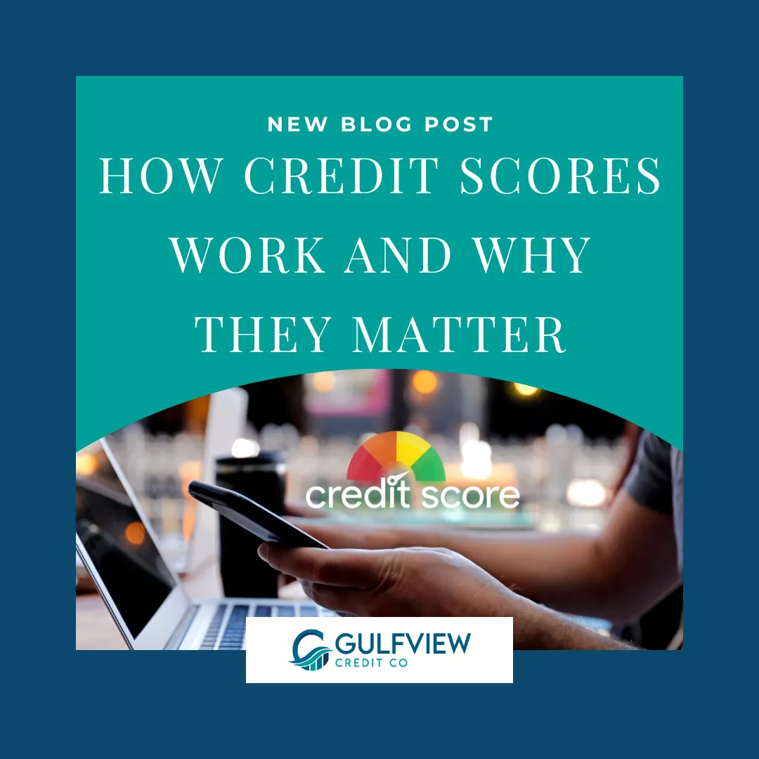 How Credit Scores Work and Why They Matter