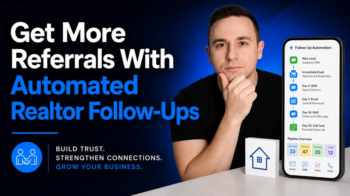 Get More Referrals With Automated Realtor Follow-Ups
