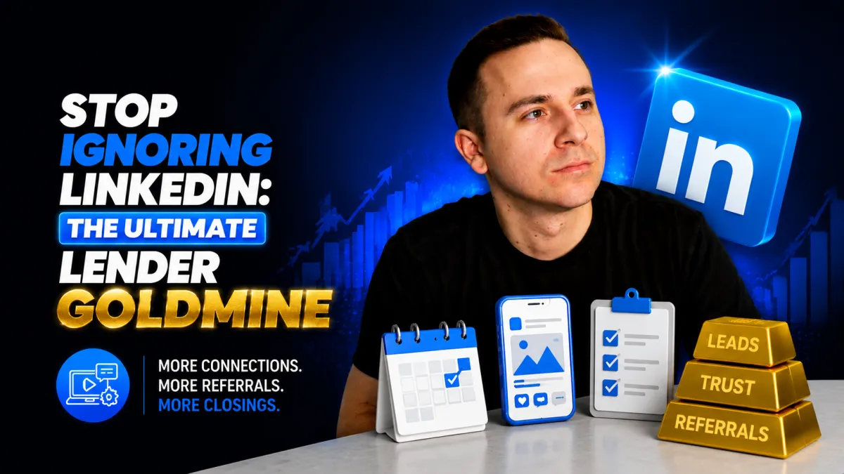 Stop Ignoring LinkedIn: The Ultimate Lender Goldmine