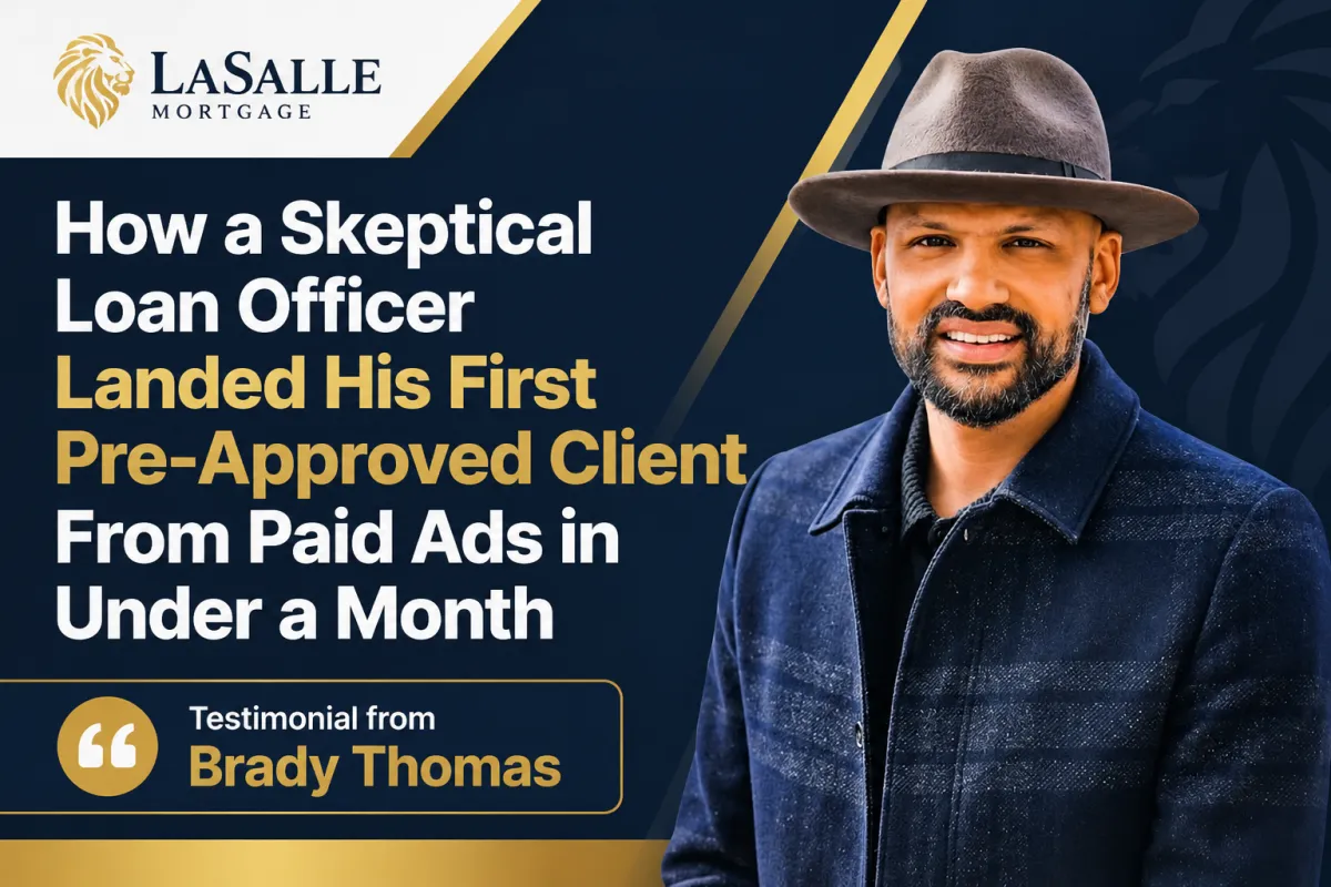 How a Skeptical Loan Officer Landed His First Pre-Approved Client From Paid Ads in Under a Month