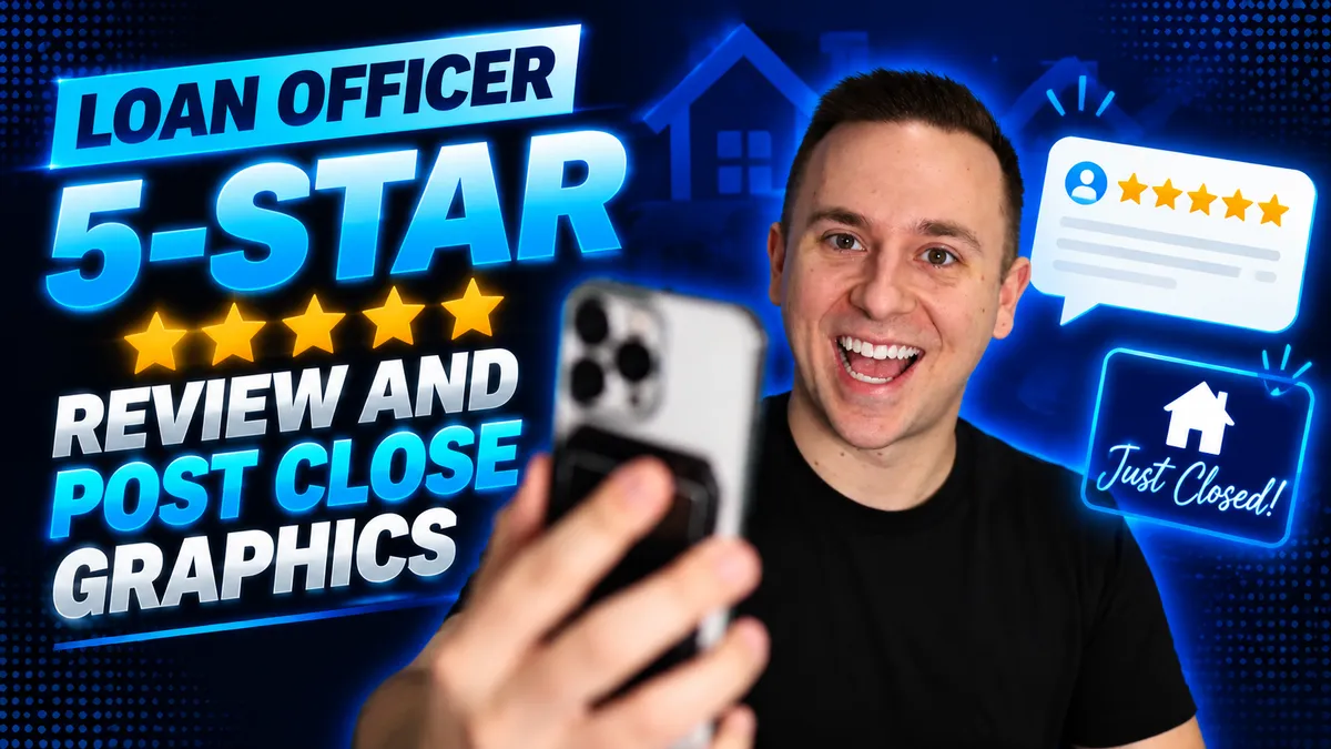 Loan Officer 5-Star Review And Post Close Graphics: Turn Happy Clients Into Stronger Social Proof