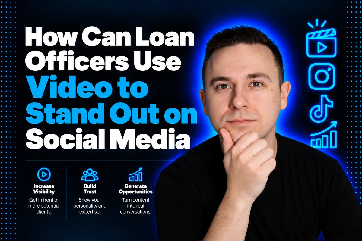 How Can Loan Officers Use Video to Stand Out on Social Media