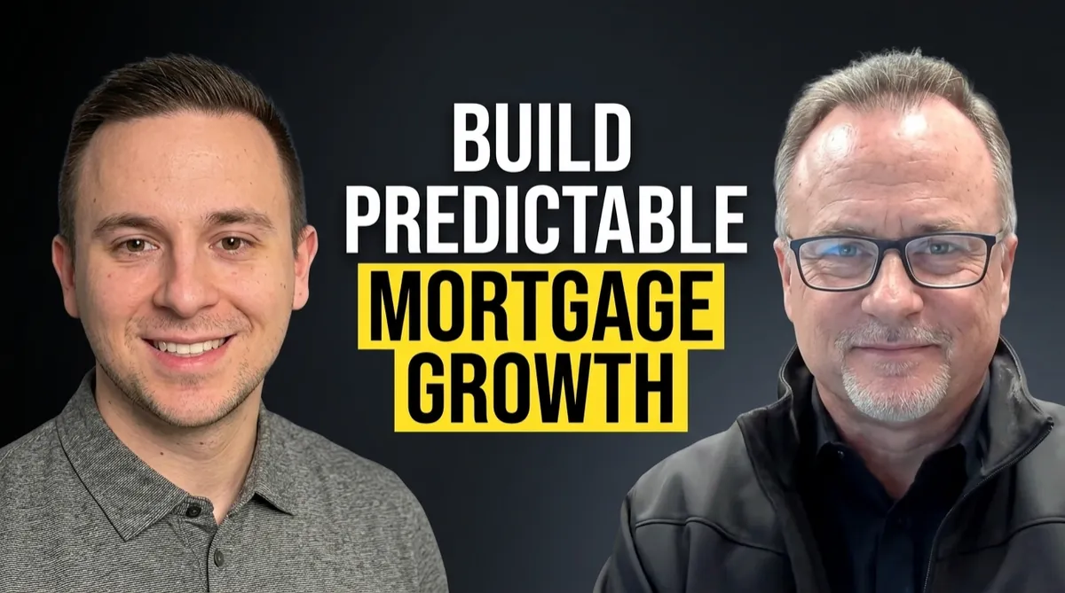 How Loan Officers Build A Mortgage Business That Creates Predictable Opportunities
