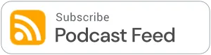 Subscribe Podcast Feed