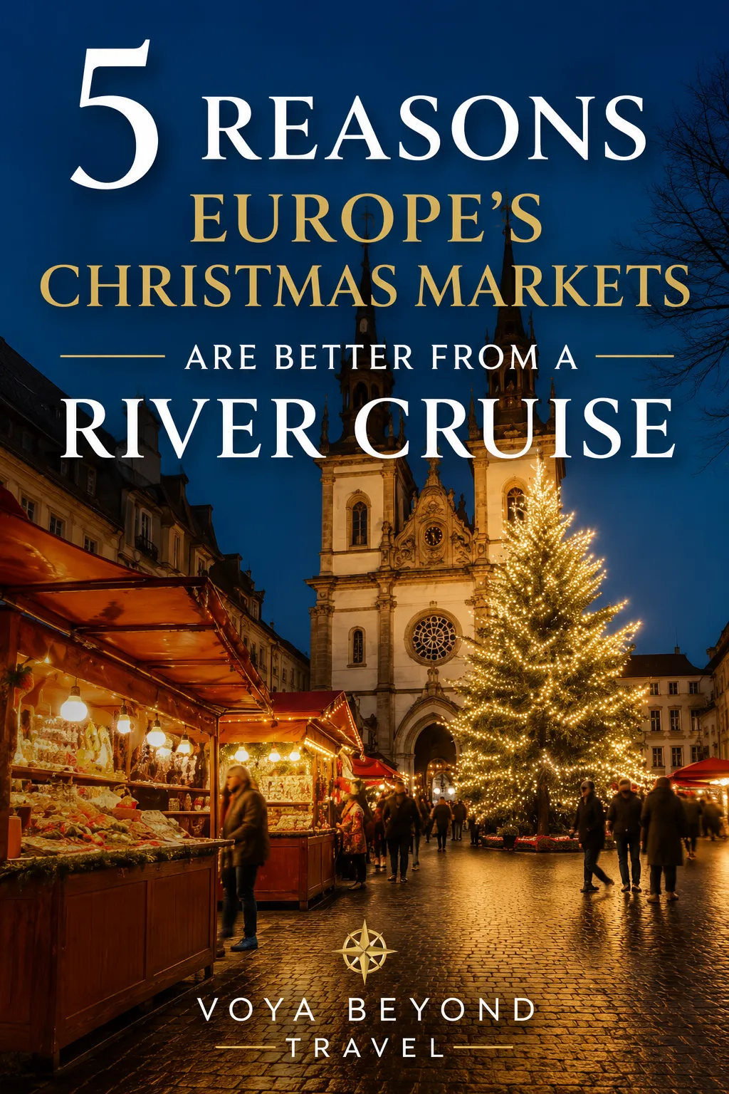 5 Reasons Europe's Christmas Markets Are Better From a River Cruise