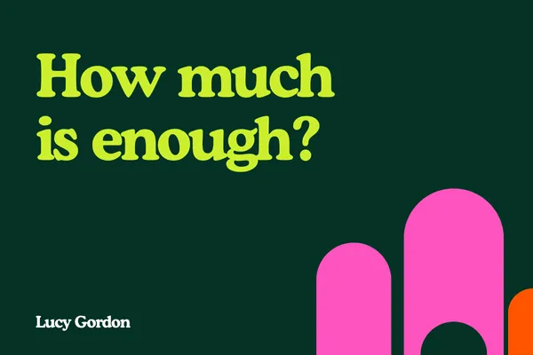 How much is enough? How to work out your enough number as a business owner