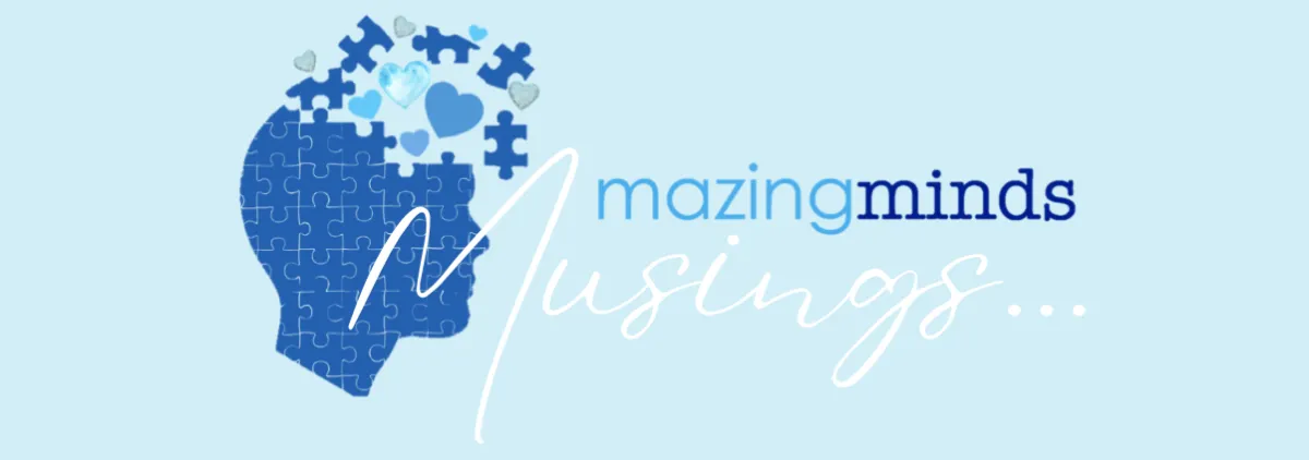 Mazing Minds Musings