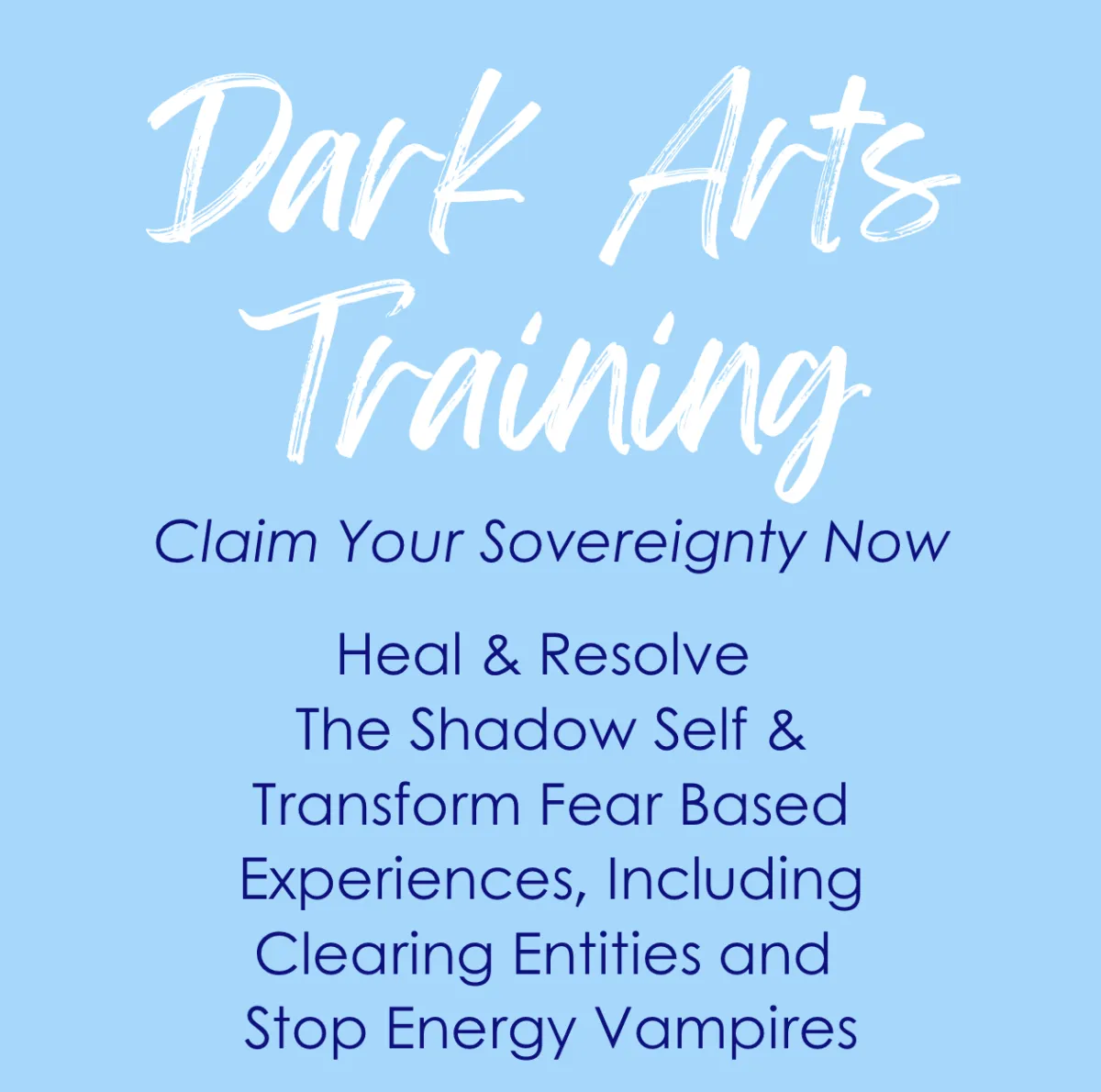 Dark Arts Training and Psychic Self Defense course – claim sovereignty and clear entities with Lori Spagna